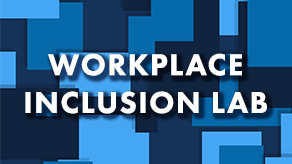 Workplace Inclusion Lab